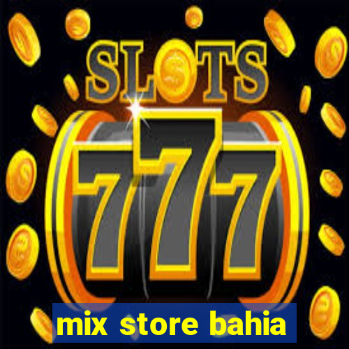 mix store bahia